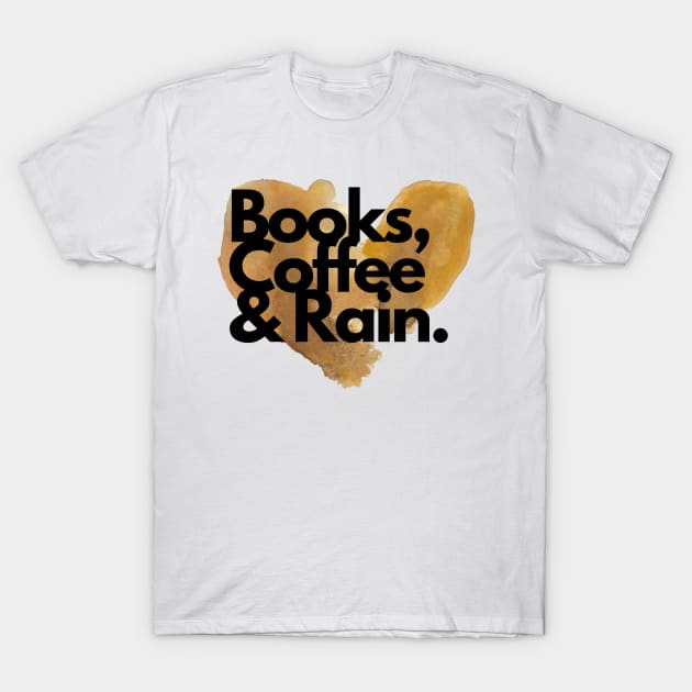 Books, Coffee and Rain T-Shirt by Faeblehoarder
